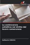 Le controversie collettive nel diritto del lavoro camerunese