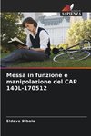 Messa in funzione e manipolazione del CAP 140L-170512