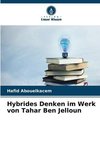 Hybrides Denken im Werk von Tahar Ben Jelloun