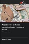 Aspetti dello sviluppo comunitario per l'economia rurale