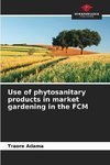 Use of phytosanitary products in market gardening in the FCM