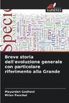 Breve storia dell'evoluzione generale con particolare riferimento alla Grande