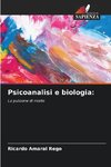 Psicoanalisi e biologia: