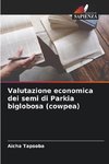 Valutazione economica dei semi di Parkia biglobosa (cowpea)