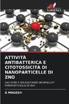 ATTIVITÀ ANTIBATTERICA E CITOTOSSICITÀ DI NANOPARTICELLE DI ZNO