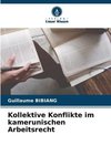 Kollektive Konflikte im kamerunischen Arbeitsrecht