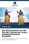 Die Wirksamkeit von UN bei der Lösung des israel-palästinensischen Konflikts