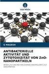 ANTIBAKTERIELLE AKTIVITÄT UND ZYTOTOXIZITÄT VON ZnO-NANOPARTIKELN