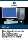 Eine Übersicht über die Ausstattung von Sekundarschulen mit Computerunterricht