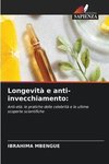 Longevità e anti-invecchiamento: