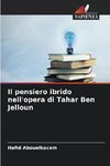 Il pensiero ibrido nell'opera di Tahar Ben Jelloun