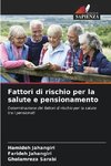 Fattori di rischio per la salute e pensionamento