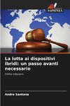 La lotta ai dispositivi ibridi: un passo avanti necessario