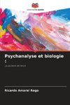 Psychanalyse et biologie :