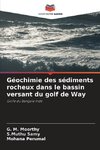 Géochimie des sédiments rocheux dans le bassin versant du golf de Way