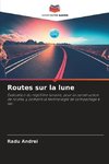 Routes sur la lune