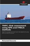 TMPC: Risk assessment using RPA and FMECA methods