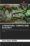 LITERATURE, CINEMA AND ECOLOGY