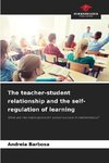 The teacher-student relationship and the self-regulation of learning