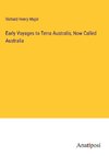 Early Voyages to Terra Australis, Now Called Australia