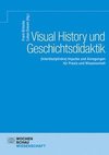 Visual History und Geschichtsdidaktik