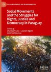 Social Movements and the Struggles for Rights, Justice and Democracy in Paraguay