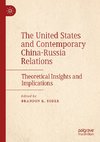 The United States and Contemporary China-Russia Relations