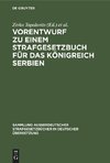 Vorentwurf zu einem Strafgesetzbuch für das Königreich Serbien