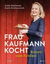 Frau Kaufmann kocht Rezepte ohne Fiirlefanz