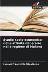 Studio socio-economico delle attività minerarie nella regione di Makora