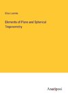 Elements of Plane and Spherical Trigonometry