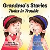 Grandma's Stories - Twins in Trouble