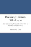 Posturing Towards Wholeness