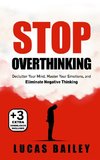 Stop Overthinking