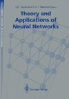 Theory and Applications of Neural Networks