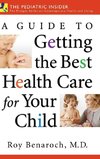 A Guide to Getting the Best Health Care for Your Child