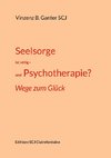 Seelsorge ist nötig - und Psychotherapie?