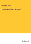 The Methodist Church and Slavery