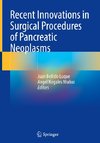 Recent Innovations in Surgical Procedures of Pancreatic Neoplasms