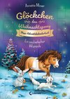 Glöckchen, das Weihnachtspony Mein Adventskalenderbuch - Ein zauberhafter Wunsch