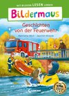 Bildermaus - Geschichten von der Feuerwehr