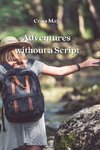 Adventures  without a  Script