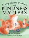 Beasley Squirrel Discovers that Kindness Matters