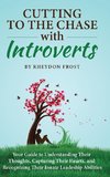 Cutting To The Chase With Introverts