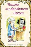 Trauern mit dankbarem Herzen