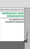 Herschaft oder Organisation