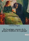 De la grippe, encore de la grippe, toujours de la grippe