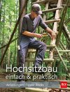 Hochsitzbau einfach & praktisch