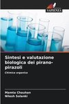 Sintesi e valutazione biologica dei pirano-pirazoli