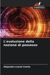 L'evoluzione della nozione di possesso